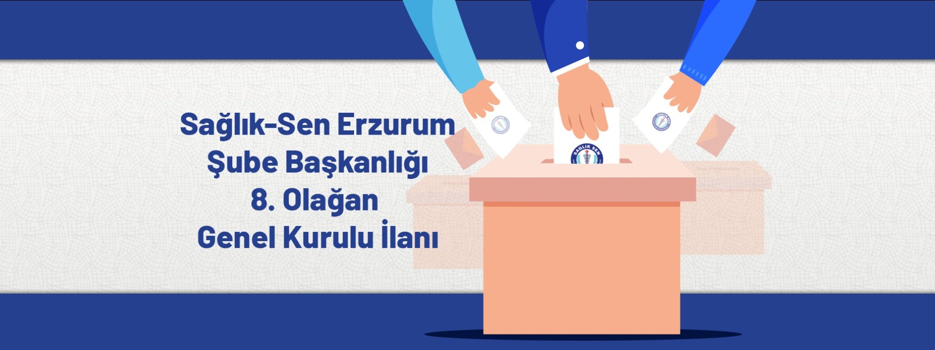 Sağlık-Sen Erzurum Şube Başkanlığı 8. Olağan Genel Kurulu İlanı